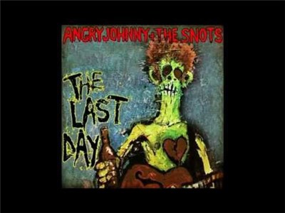 Angry Johnny And The Snots - The Last Day download mp3 flac