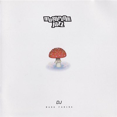 DJ Mark Farina - Mushroom Jazz download mp3 flac