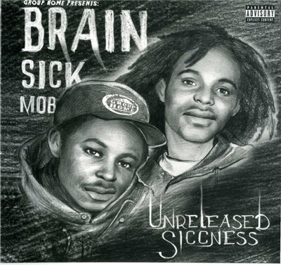 Group Home Presents Brain Sick Mob - Unreleased Siccness download mp3 flac