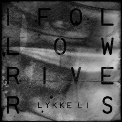 Lykke Li - I Follow Rivers download mp3 flac