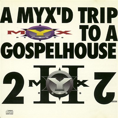 A Myx'd Trip To A Gospelhouse - A Myx’d Trip To A Gospelhouse 2 download mp3 flac