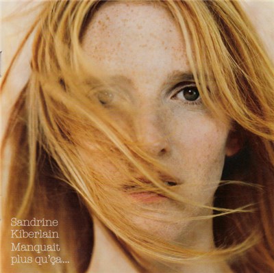 Sandrine Kiberlain - Manquait Plus Qu'Ça… download mp3 flac