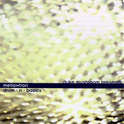 Mellowtron - Drum-N-Basics download mp3 flac