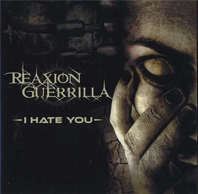 Reaxion Guerrilla - I Hate You download mp3 flac