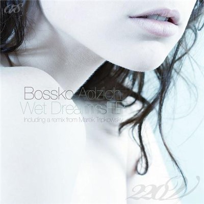 Bossko Adzich - Wet Dreams EP download mp3 flac