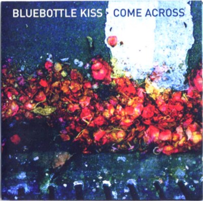 Bluebottle Kiss - Come Across download mp3 flac