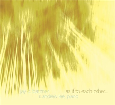 Jay C. Batzner - R. Andrew Lee - As If To Each Other... download mp3 flac