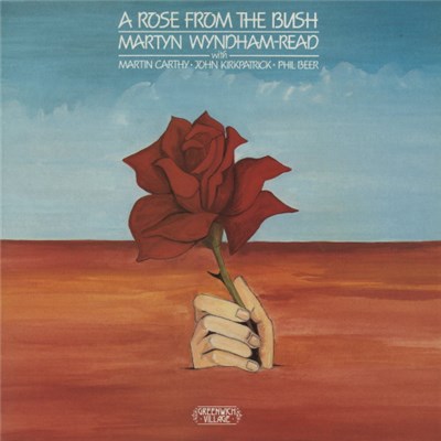 Martyn Wyndham-Read With Martin Carthy, John Kirkpatrick, Phil Beer - A Rose From The Bush download mp3 flac