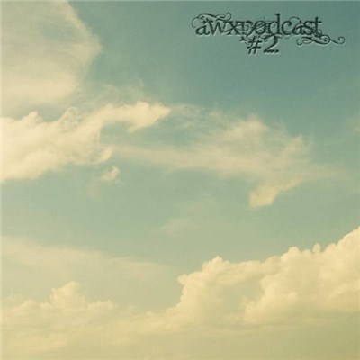 Various - Awxpodcast #2 download mp3 flac