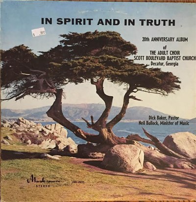 The Adult Choir Scott Boulevard Baptist Church - In Spirit And In Truth (20th Anniversary Album Of The Adult Choir Scott Boulevard Baptist Church Decatur, Georgia) download mp3 flac