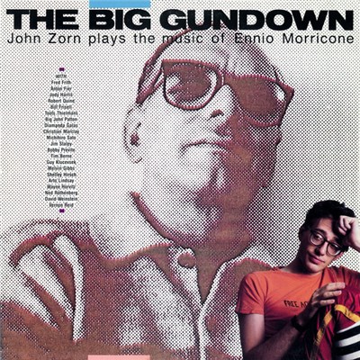 John Zorn, Ennio Morricone - The Big Gundown download mp3 flac