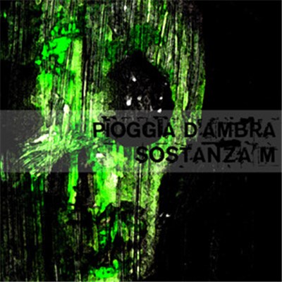 Pioggia D'Ambra - Sostanza M download mp3 flac