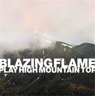 Blazing Flame - Play High Mountain Top download mp3 flac