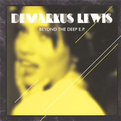 Demarkus Lewis - Beyond The Deep EP download mp3 flac