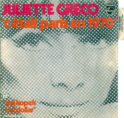 Juliette Gréco - "C'était Paris En 1970" Et "Zizi Kopek Zizi Dollar" download mp3 flac