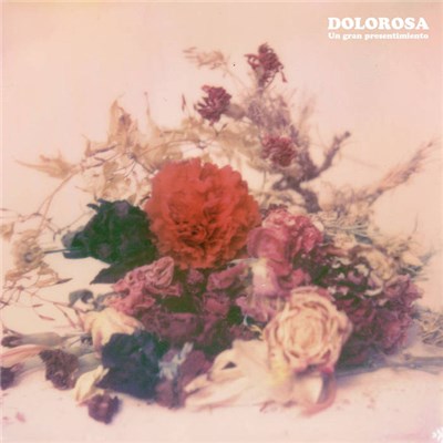 Dolorosa - Un Gran Presentimiento download mp3 flac