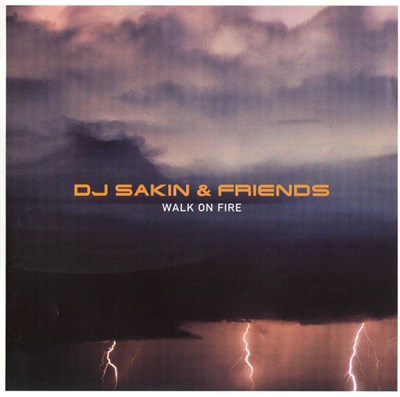 DJ Sakin & Friends - Walk On Fire download mp3 flac