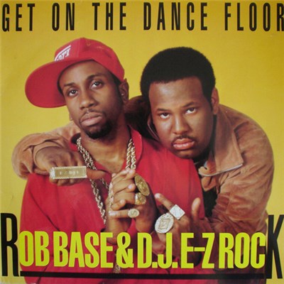 Rob Base & D.J.E-Z Rock - Get On The Dance Floor download mp3 flac