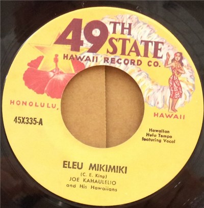 Joe Kahaulelio And His Hawaiians, Joe Keawe With Julia Nui's Kamaainas - Eleu Mikimiki / Kaneohe download mp3 flac