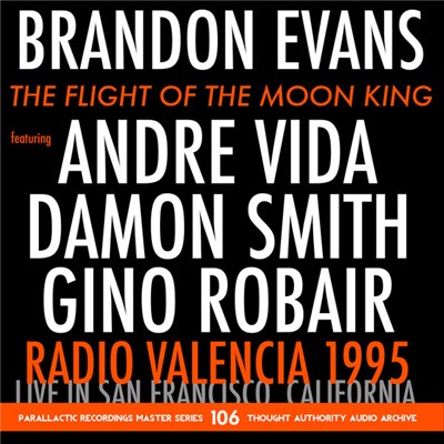 Brandon Evans - The Flight Of The Moon King (Radio Valencia 1995 Live In San Francisco) download mp3 flac