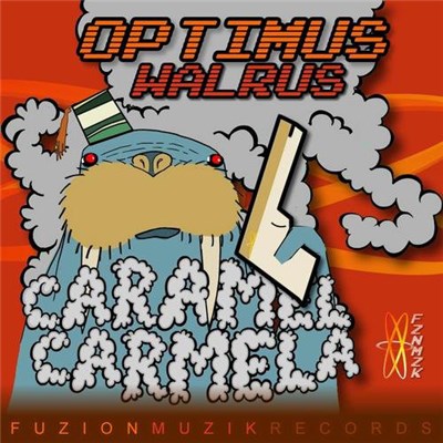 Caramel Carmela - Optimus Walrus download mp3 flac