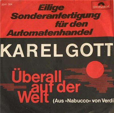 Karel Gott - Überall Auf Der Welt (Aus "Nabucco" Von Verdi) / Nütze Deine Zeit download mp3 flac