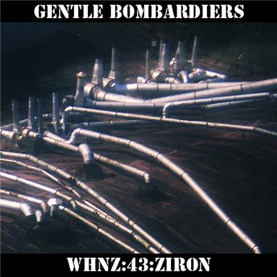 Gentle Bombardiers - WHNZ:43:ZIRON download mp3 flac