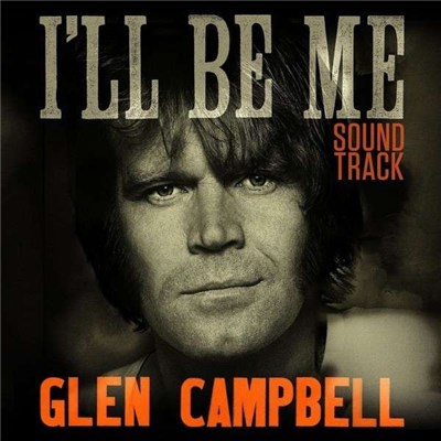 Glen Campbell - I'll Be Me (Soundtrack) download mp3 flac
