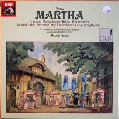 Friedrich von Flotow, Anneliese Rothenberger, Brigitte Fassbaender, Nicolai Gedda, Hermann Prey, Dieter Weller, Hans Georg Knoblich, Chor Der Bayerischen Staatsoper München, Bayerisches Staatsorchester, Robert Heger - Martha download mp3 flac
