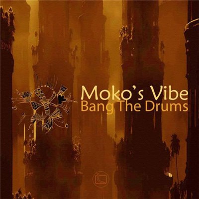 Moko's Vibe - Bang The Drums download mp3 flac