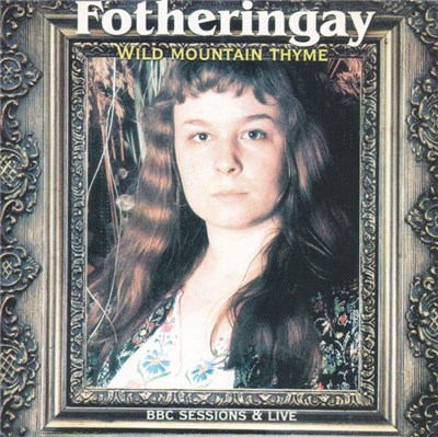 Fotheringay - Wild Mountain Thyme download mp3 flac