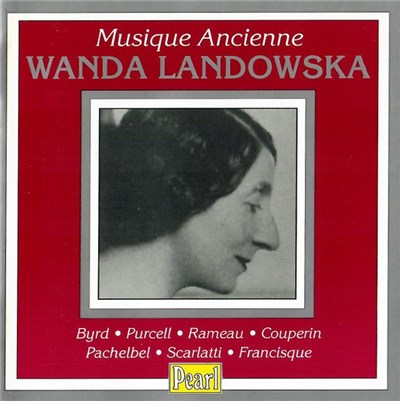 Wanda Landowska - Byrd · Purcell · Rameau · Couperin · Pachelbel · Scarlatti · Francisque - Musique Ancienne download mp3 flac