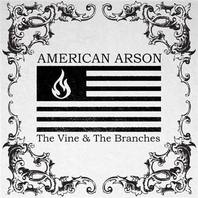 American Arson - The Vine & The Branches download mp3 flac