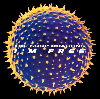 The Soup Dragons - I'm Free download mp3 flac