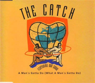 The Catch Featuring Don Snow - A Man's Gotta Do (What A Man's Gotta Do) download mp3 flac