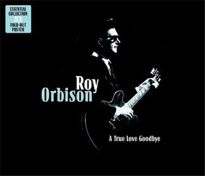 Roy Orbison - A True Love Goodbye download mp3 flac