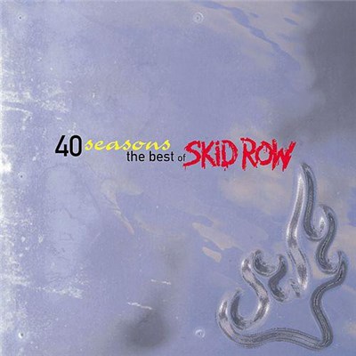 Skid Row - 40 Seasons: The Best Of Skid Row download mp3 flac