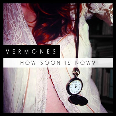 Vermones - How Soon Is Now? download mp3 flac