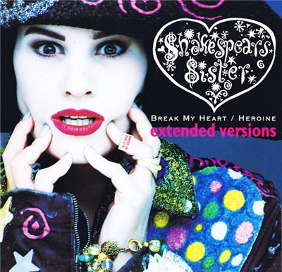Shakespear's Sister - Break My Heart / Heroine (Extended Versions) download mp3 flac