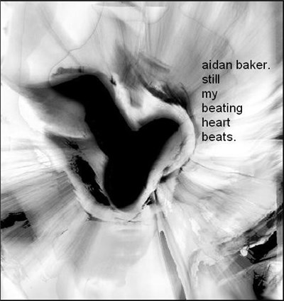 Aidan Baker - Still My Beating Heart Beats download mp3 flac