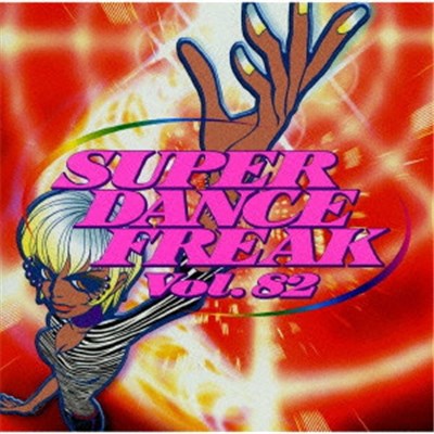 Various - Super Dance Freak Vol. 82 download mp3 flac