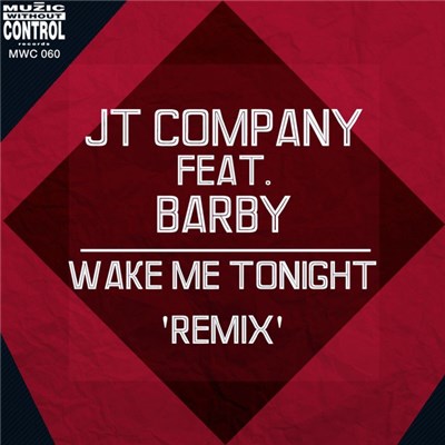 JT Company Feat. Barby - Wake Me Tonight (Remix) download mp3 flac