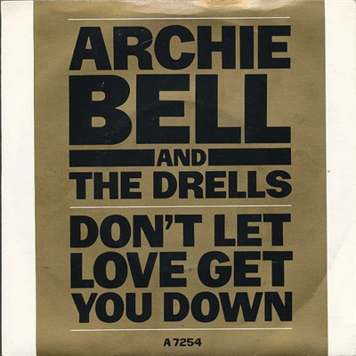 Archie Bell & The Drells - Don't Let Love Get You Down / Where Will You Go When The Party's Over download mp3 flac