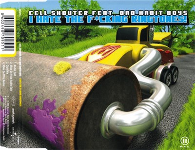 Cell Shouter Feat. Bad Habit Boys - I Hate The F*cking Ringtones! download mp3 flac