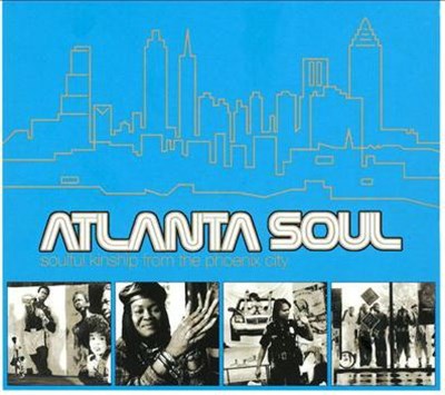 Various - Atlanta Soul: Soulful Kinship From The Phoenix City download mp3 flac