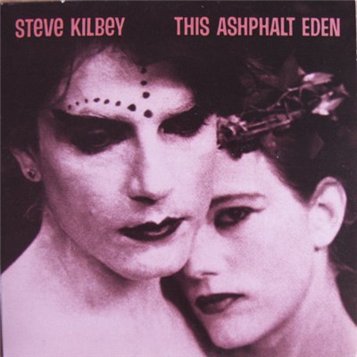 Steve Kilbey - This Asphalt Eden download mp3 flac