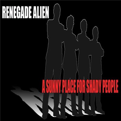 Renegade Alien - A Sunny Place For Shady People download mp3 flac