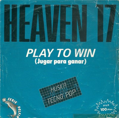 Heaven 17 - Play To Win = Jugar Para Ganar download mp3 flac