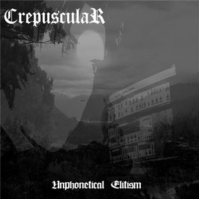 CrepusculaR - Unphonetical Elitism download mp3 flac