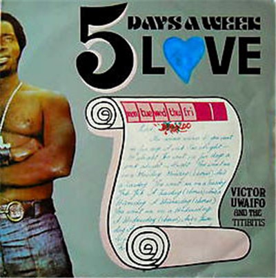 Victor Uwaifo And The Titibitis - 5 Days A Week Love download mp3 flac
